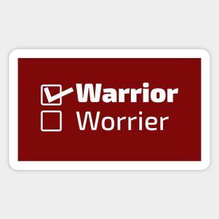 Warrior, Not a worrier Magnet